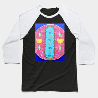 Om Mani Padme Hum Baseball T-Shirt